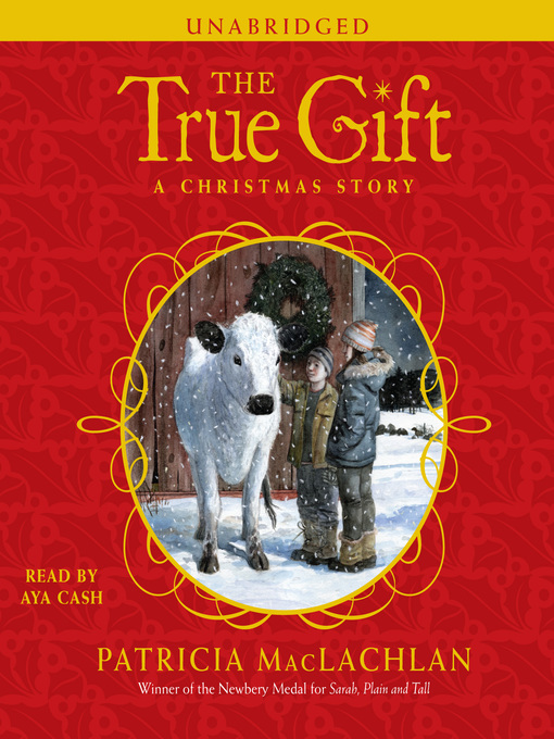 Title details for The True Gift by Patricia MacLachlan - Available